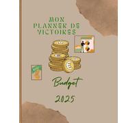 Planner de Victoires Budget 2025: Créer votre liberté financière