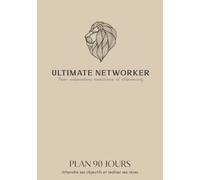 Planner MLM Plan 90 Jours - Ultimate Networker - Organisation - Développement personnel - Motivation