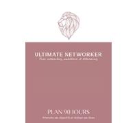 Planner MLM Plan 90 Jours - Ultimate Networker - Organisation - Développement personnel - Motivation
