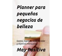 Planner para pequeños negocios de belleza: Gastos, ingresos, redes sociales y objetivos mensuales