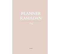 Planner Ramadan Rosy Sand: Musulman intemporel Couverture souple - 30 jours avec plan de lecture du Coran, objectifs spirituels et bilan quotidien du jeûne