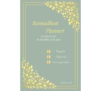 Planner Ramadhan 2026 : Suivi du Jeûne, Prières, Objectifs Spirituels et Organisation Quotidienne