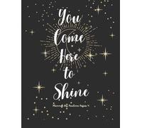 Planner: You Come Here To Shine