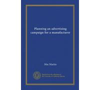 Planning an advertising campaign for a manufacturer