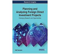 Planning And Analyzing Foreign Direct Investment Projects