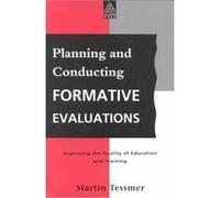 Planning and Conducting Formative Evaluations Martin Tessmer (Auteur)