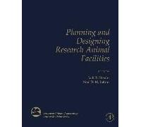Planning And Designing Research Animal Facilities