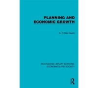Planning and Economic Growth - A.K. Das-Gupta - Routledge - ebook (ePub) - Livre