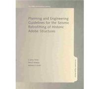 Planning and Engineering Guidelines for the Seismic Retrofitting of Historic Adobe Structures by . Tolles E. Leroy Tolles, Edna E. Kimbro, William S. Ginell (Auteur)