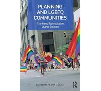 Planning and Lgbtq Communities: The Need for Inclusive Queer Spaces