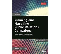 Planning And Managing Public Relations Campaigns