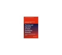 Planning And Operation Of Active Distribution Networks