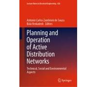 Planning And Operation Of Active Distribution Networks