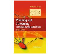 Planning And Scheduling In Manufacturing And Services