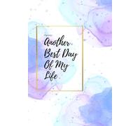 Planning... Another Best Day of My Life: Positive, Inspirational Planner