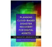 Planning Cloud-Based Disaster Recovery For Digital Assets