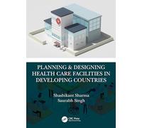 Planning & Designing Health Care Facilities in Developing Countries