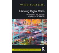 Planning Digital Cities: Transforming Public Spaces in the Age of Technology