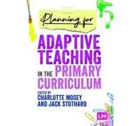 Planning For Adaptive Teaching In The Primary Curriculum