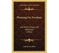 Planning For Freedom: And Other Essays And Addresses (1962)