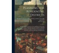 Planning For Residential Districts; Reports Of The Committees On City Planning And Zoning, Frederic A. Delano, Chairman; Subdivision Layout, Harland B