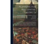 Planning For Residential Districts; Reports Of The Committees On City Planning And Zoning, Frederic A. Delano, Chairman; Subdivision Layout, Harland B
