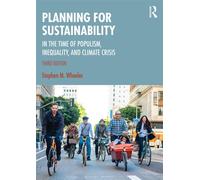Planning for Sustainability In the Time of Populism, Inequality, and Climate Crisis - Stephen Wheeler - Routledge - ebook (ePub) - Livre