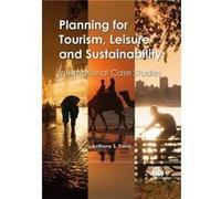 Planning for Tourism Leisure and Sustainability by Travis & Anthony Emeritus Professor at the University of Birmingham and International Tourism Consultan Travis Anthony Emeritus Professor at the Univ