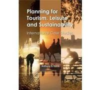 Planning For Tourism, Leisure And Sustainability: International Case Studies (Hardcover) Anthony S Travis, (Auteur)