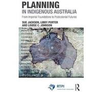 Planning In Indigenous Australia Sue Jackson, Libby Porter, Louise C Johnson (Auteur)