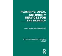 Planning Local Authority Services for the Elderly