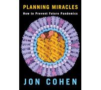 Planning Miracles: How to Prevent Future Pandemics