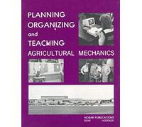 Planning Organization And Teaching Agricultural Mechanics