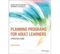 Planning Programs for Adult Learners by Caffarella & Rosemary S. Virginia Commonwealth University & Richmond Caffarella Rosemary S. Virginia Commonwealth University Richmond (Auteur)