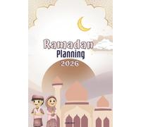 Planning Ramadan Enfants 2026 - Apprendre et s’amuser: Cahier ludique avec coloriages pour découvrir le Ramadan - Activités et spiritualité en français