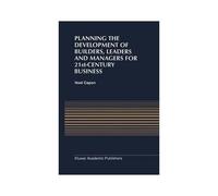 Planning The Development Of Builders, Leaders And Managers For 21st-Century Business: Curriculum Review At Columbia Business School