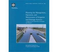 Planning the Management, Operations, and Maintenance of Irrigation and Drainage Systems, World Bank Technical Paper International Commission on Irrigation and Drainage (Auteur)