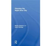 Planning the Nighttime City by Eldridge Adam University of Westminster UK Hardcover Book Adam Eldridge, Marion Roberts (Auteur)