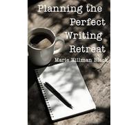 Planning the Perfect Writing Retreat
