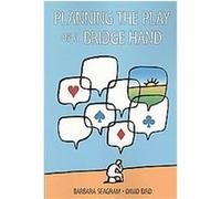 Planning the Play of a Bridge Hand Barbara Seagram, David Bird (Auteur)