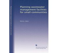 Planning wastewater management facilities for small communities