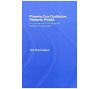 Planning Your Qualitative Research Project
