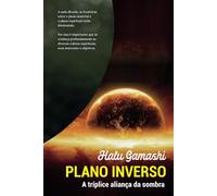 Plano Inverso: A Tríplice Aliança da Sombra