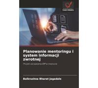 Planowanie mentoringu i system informacji zwrotnej: Projekt zarządzania ERP w instytucie