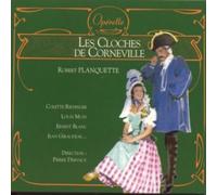 Planquette, Robert - Les Cloches de Corneville (coll. opérette)