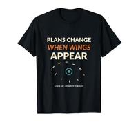 Plans Change When Wings Appear - Humour Birding sur Les obse T-Shirt