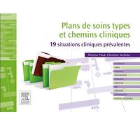 Plans de soins types et chemins cliniques: 19 situations cliniques prévalentes