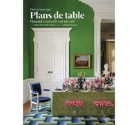 Pierre Sauvage – Plans de table : Quand recevoir est un art – Relié (Flammarion)