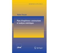 Plans d'expérience: constructions et analyses statistiques: Mathématiques et Applications (French Edition)
