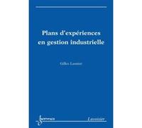 Plans d'expériences en gestion industrielle Gilles Lasnier (Auteur)